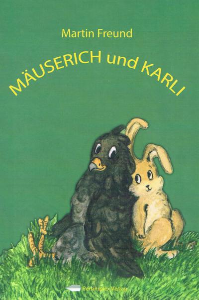 Freund, M: Mäuserich und Karli