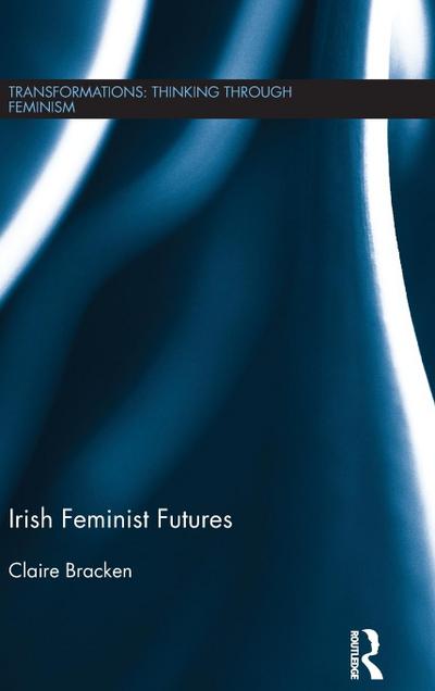 Irish Feminist Futures