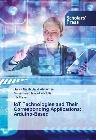 IoT Technologies and Their Corresponding Applications: Arduino-Based