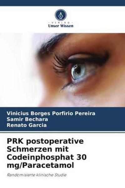 PRK postoperative Schmerzen mit Codeinphosphat 30 mg/Paracetamol