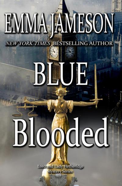 Blue Blooded (Lord & Lady Hetheridge Mystery Series, #5)
