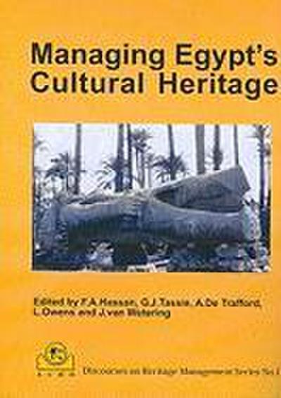 Managing Egypt’s Cultural Heritage: Proceedings of the First Egyptian Cultural Heritage Organisation Conference On: Egyption Cultural Heritage Managem