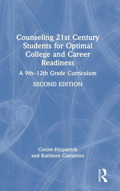 Counseling 21st Century Students for Optimal College and Career Readiness