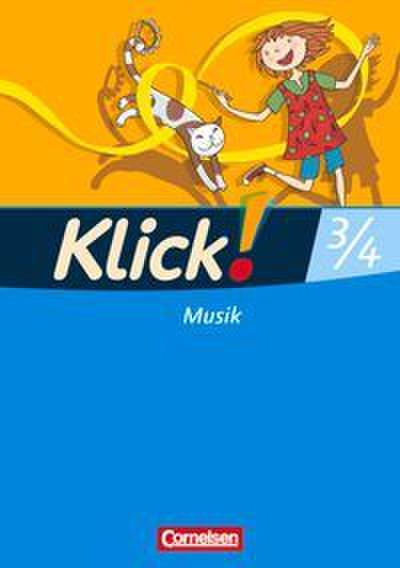 Klick! Musik - Unterstufe - Westliche und östliche Bundesländer - 3./4. Schuljahr