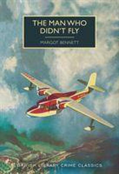 The Man Who Didn’t Fly