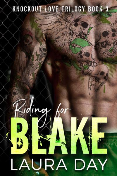 Riding for Blake (Knockout Love Trilogy, #3)