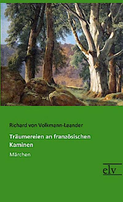 Träumereien an französischen Kaminen