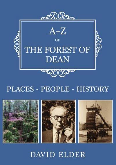 A-Z of the Forest of Dean
