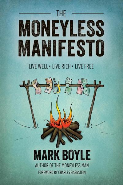 The Moneyless Manifesto