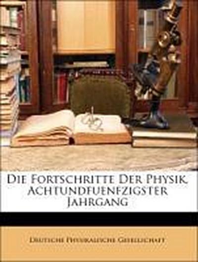 Deutsche Physikalische Gesellschaft: Fortschritte Der Physik