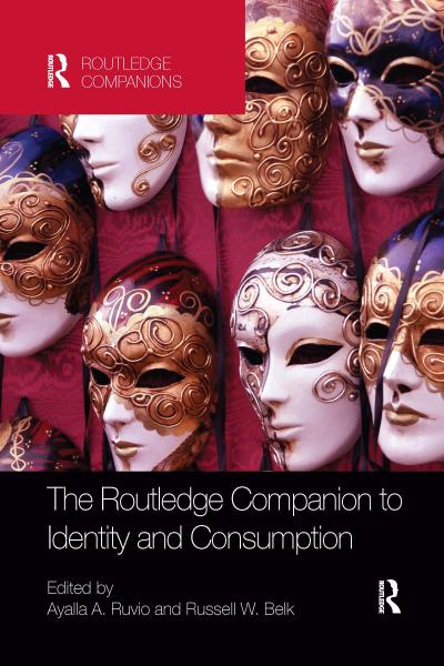 The Routledge Companion to Identity and Consumption