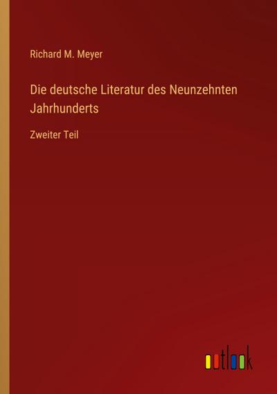 Die deutsche Literatur des Neunzehnten Jahrhunderts