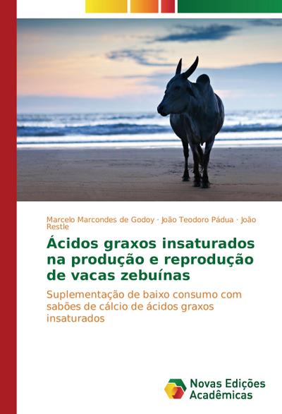 Ácidos graxos insaturados na produção e reprodução de vacas zebuínas