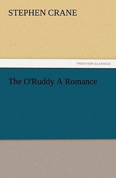 The O’Ruddy A Romance