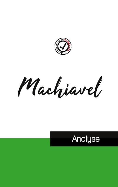 Machiavel (étude et analyse complète de sa pensée)