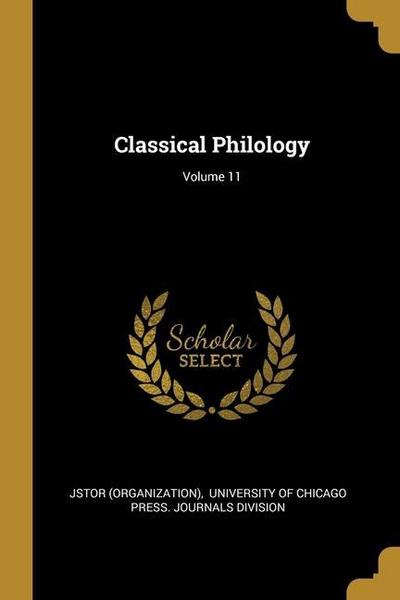 Classical Philology; Volume 11