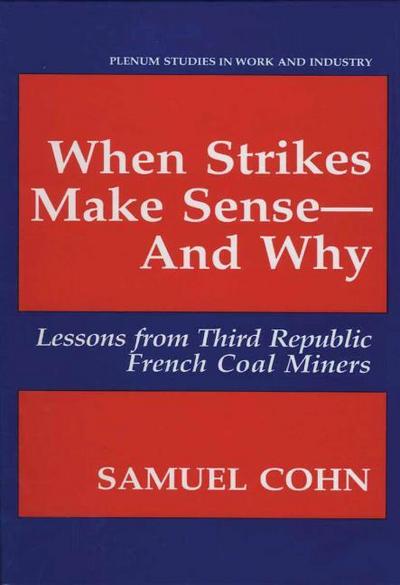 When Strikes Make Sense-And Why