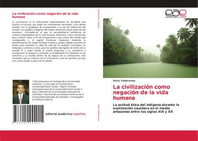 La civilización como negación de la vida humana