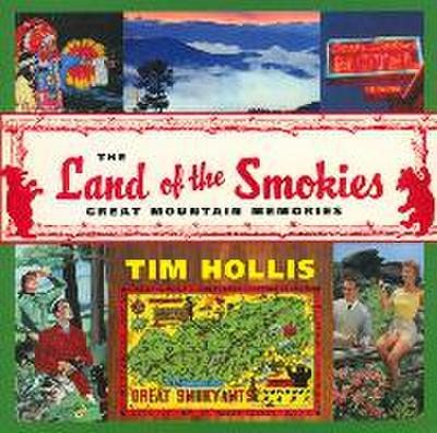 The Land of the Smokies: Great Mountain Memories