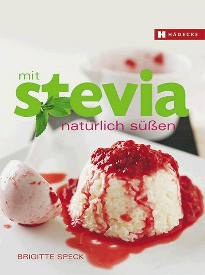 Mit Stevia natürlich süßen