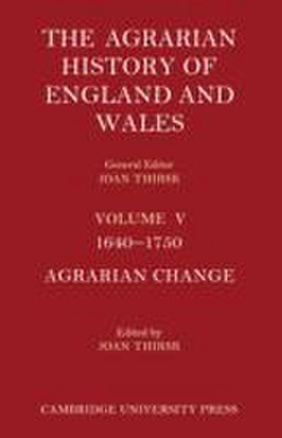 The Agrarian History of England and Wales 2 Part Set: Volume 5, 1640-1750