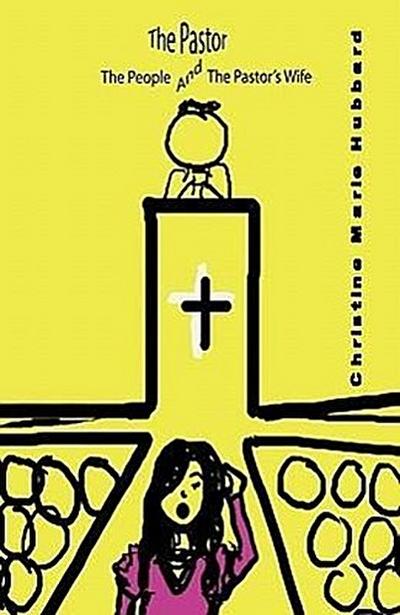 The Pastor, the People and the Pastor’s Wife