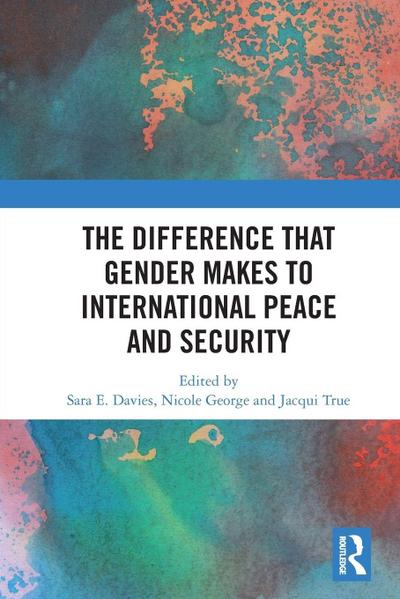 The Difference that Gender Makes to International Peace and Security