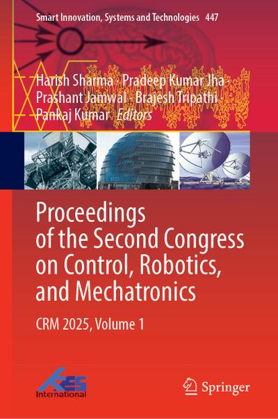 Proceedings of the Second Congress on Control, Robotics, and Mechatronics