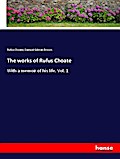 The works of Rufus Choate