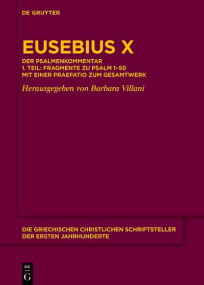 Eusebius: Eusebius Werke. Kommentar zu den Psalmen Eusebius X
