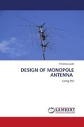 DESIGN OF MONOPOLE ANTENNA