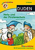 Lesedetektive Übungsbücher - Nelly, die Piratentochter, 3. Klasse: Mit 50 spannenden Leserätseln (DUDEN Lesedetektive Übungsbücher)