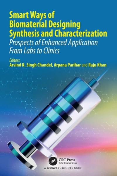 Smart Ways of Biomaterial Designing Synthesis and Characterization