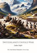 Switzerland’s Untold War