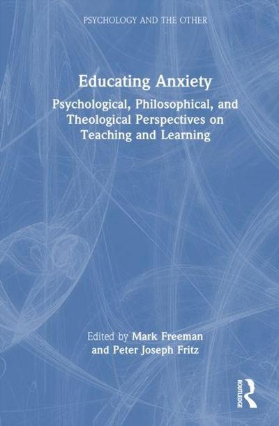 Educating Anxiety