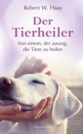 Der Tierheiler - Von einem, der auszog, die Tiere 