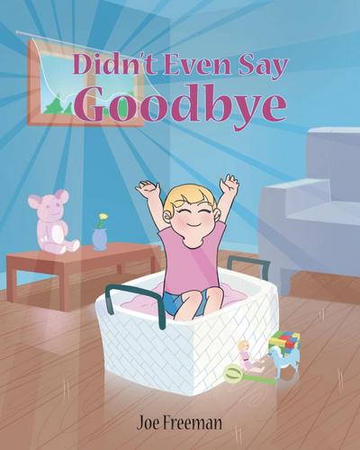 Didn’t Even Say Goodbye