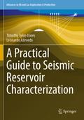 A Practical Guide to Seismic Reservoir Characteriz