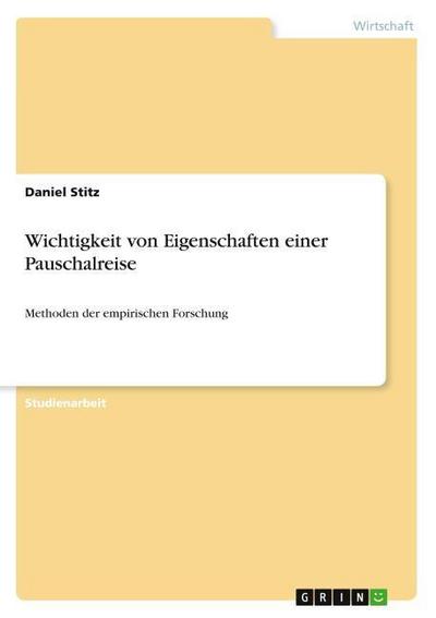 Wichtigkeit von Eigenschaften einer Pauschalreise - Daniel Stitz