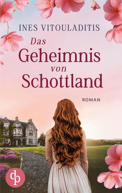Das Geheimnis von Schottland | Ein dramatischer Familiengeheimnis Liebesroman