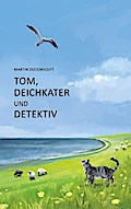 Tom, Deichkater und Detektiv