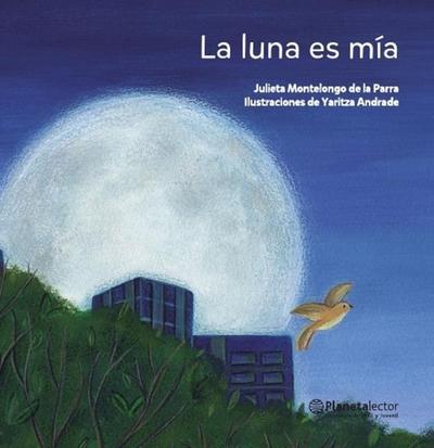 La Luna Es Mía / The Moon Is Mine