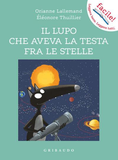 Il lupo che aveva la testa fra le stelle. Amico lupo