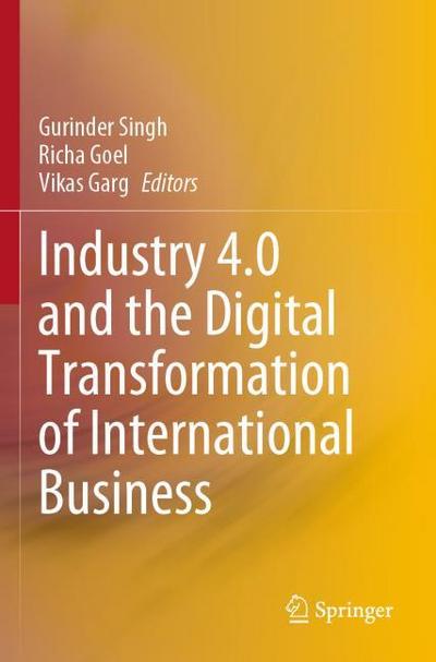 Industry 4.0 and the Digital Transformation of International Business