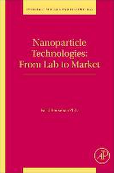 Nanoparticle Technologies: From Lab to Marketvolume 19