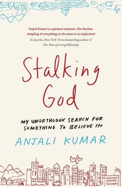 Kumar, A: Stalking God