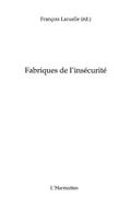 Fabriques de l’insecurite