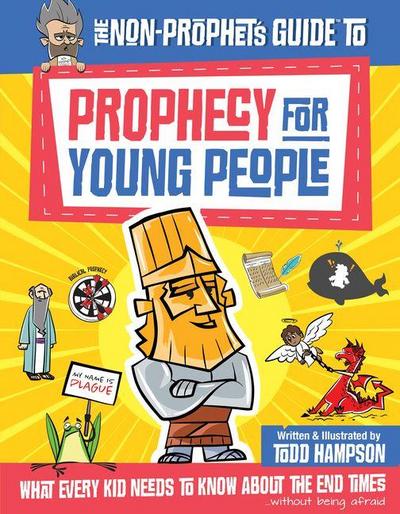 The Non-Prophet’s Guide to Prophecy for Young People