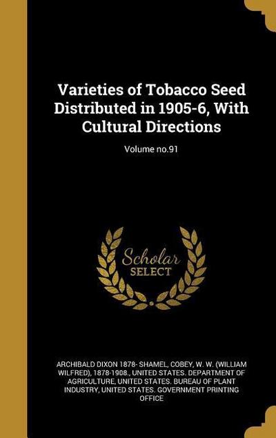Varieties of Tobacco Seed Distributed in 1905-6, With Cultural Directions; Volume no.91