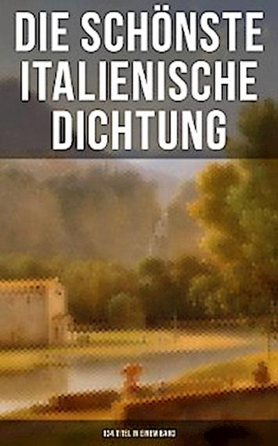 Die schönste italienische Dichtung (134 Titel in einem Band)